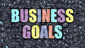 Business Goals Concept. Modern Illustration. Multicolor Business Goals Drawn on Dark Brick Wall. Doodle Icons. Doodle Style of Business Goals Concept. Business Goals on Wall.