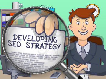 Business Man in Office Holding a Paper with Inscription Developing SEO Strategy. Closeup View through Magnifier. Colored Doodle Style Illustration.
