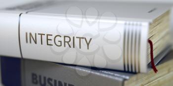 Integrity. Stack of Business Books. Book Spines with Title - Integrity. Closeup View. Integrity - Book Title. Business Book Title. Integrity. Blurred Image. Selective focus. 3D Rendering.