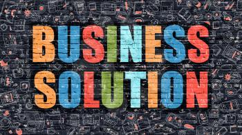 Business Solution - Multicolor Concept on Dark Brick Wall Background with Doodle Icons Around. Modern Illustration with Elements of Doodle Style. Business Solution on Dark Wall.