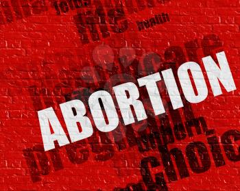 Modern medical concept: Abortion - on the Brickwall with Word Cloud Around . Red Brick Wall with Abortion on the it . 