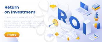 Return On Investment, ROI, Business, Profit, Flat Vector Conceptual Banner Illustration With Icons and Isometric Lettrs ROI On White Background.