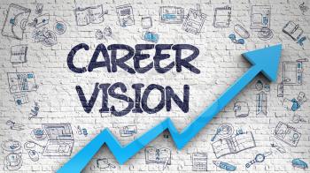 Career Vision - Development Concept with Doodle Design Icons Around on the White Brick Wall Background.