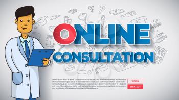 ONLINE CONSULTATION. Funny Cartoon Doctor with Text, on Hand Drawn Medical Background. Modern Telemedicine Concept. Vector Illustration Healthcare Site Template.