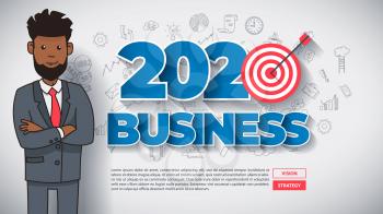 Creative Business Thinking within 2020 Year. Funny Afro American Cartoon Guy with Text, on Hand Drawn Business Background. Modern Idea Concept Vector Illustration Infographic Template.