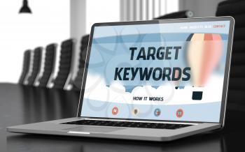 Target Keywords - Landing Page with Inscription on Mobile Computer Display on Background of Comfortable Meeting Room in Modern Office. Closeup View. Toned Image. Blurred Background. 3D Render.