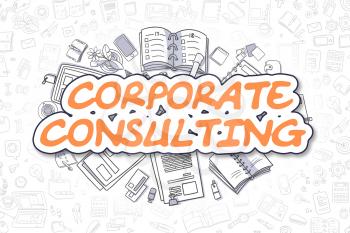 Business Illustration of Corporate Consulting. Doodle Orange Text Hand Drawn Doodle Design Elements. Corporate Consulting Concept. 