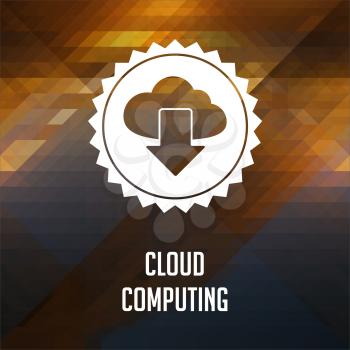 Cloud Computing. Retro label background made of triangles, color flow effect.