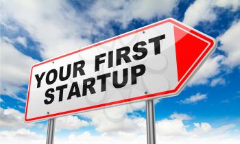 Your First Startup - Inscription on Red Road Sign on Sky Background.