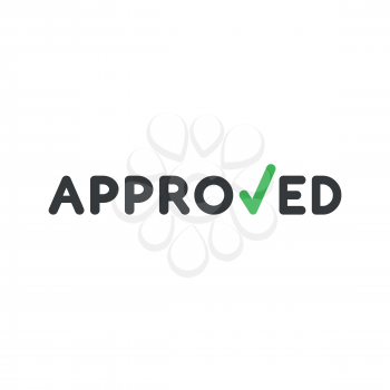 Flat design style vector illustration concept of black approved word with green check mark symbol icon on white background.