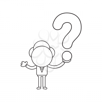 Vector illustration concept of businessman character holding question mark. Black outline.