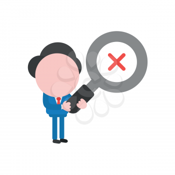 Vector illustration concept of businessman character holding magnifying glass with red x mark icon.