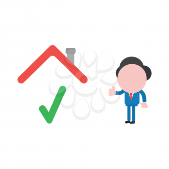 Vector illustration of faceless businessman character giving thumbs up to check mark under house roof.