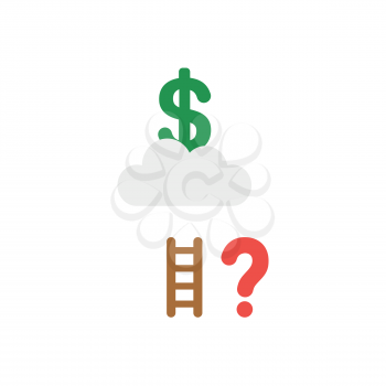 Flat design vector illustration concept of reach to green dollar money on grey cloud with short brown wooden ladder with red question mark symbol icon on white background.