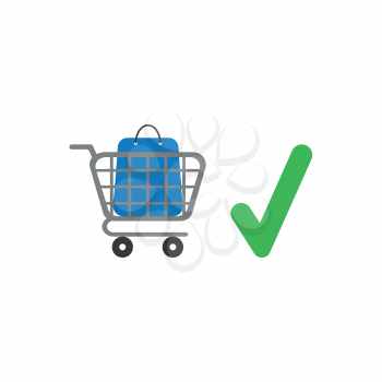 Vector illustration concept of blue shopping bag inside shopping cart with green check mark icon.