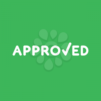 Flat vector icon concept of approved word with check mark on green background.
