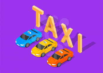 Flat 3d isometric high quality car taxi text. City service transport icon. Car taxi cab icon. Isometric taxi web infographic. Isometric yellow blue and red taxi top view