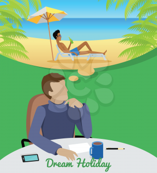 Dream holiday concept. Man in blue sweater sitting at the table and dreaming about vacation on the beach. Concept of big dreams. Isolated object in flat design on white background. Vector illustration