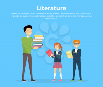 Literature reading concept. Vector in flat style. School lessons and library visiting. Teacher with pile of books and pupils with textbooks in hands standing on blue background.