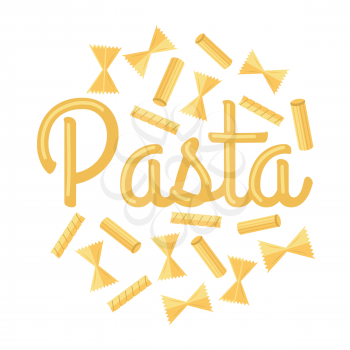 Pasta Vector Concept. Flat design. Various shapes of pasta and macaroni with spaghetti text vector illustration isolated on white background. Italian national cuisine. For store ad, restaurant menus