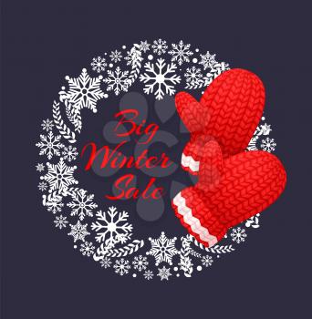 Big winter sale poster with wreath made of snowflakes, knitted gloves in red and white color. Woolen mittens realistic outfit gauntlet, warm wintertime accessory
