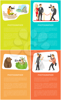 Photographer making pictures of wild bear, wedding couple, valley scenery and celebrities. Paparazzi photojournalist with professional camera vector posters
