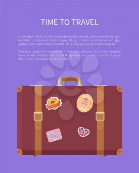 Time to travel luggage with stickers poster with text vector. Valise with Great Britain flag and Egyptian camel. Suitcase for traveling and voyage