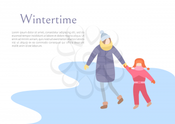 Wintertime season, mother and child walking outdoors vector. People holding hands of each other, mom and daughter wearing warm clothes, jacket scarf