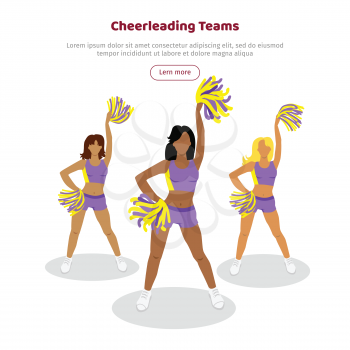 Cheerleading teams web banner. Cheerleader girls with pompoms. Dancing to support football team during competition. Violet and yellow cheerleader uniform. High school cheerleading costume. Vector