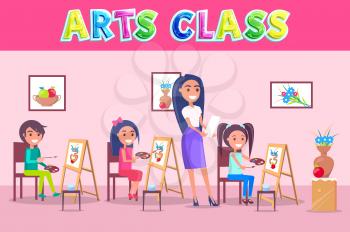 Arts class with life drawing kids or pupils and schoolmistress in room with easels and pictures. Vector school-time poster with children and teacher.