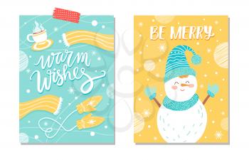 Warm wishes be merry card with knitted mittens surrounded by snowflakes, snowman dressed in woolen scarf and hat. Vector illustration for winter holidays
