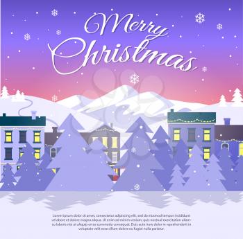 Postcard with Merry Christmas on city background. Vector illustration of white high mountains gray forest and blocks of flats. Roofs of houses with switched lights are decorated by colourful festoons