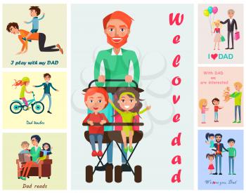 We love dads colorful vector poster with pictures of father s treatment and care and children s warm wishes for daddies.