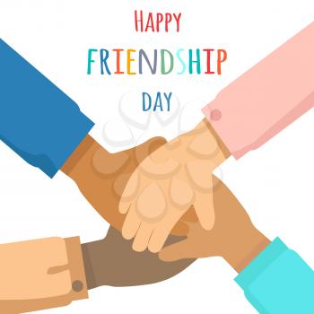 Happy friendship day concept. Multinational group of people putting hands together flat vector on white background. Stack of friends hands cartoon illustration for holiday greeting card design