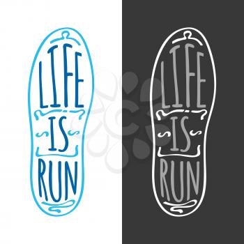 Life is run marathon logotype on sole. Running useful for health and keeps fit. Sport lifestyle vector illustration logo fitness training athlete symbol. Set of colorful and colorless icons