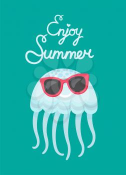 Enjoy summer poster with jellyfish wearing sunglasses vector. Oceanic creature with tentacles, cartoon doodle, childish drawing of smiling medusa