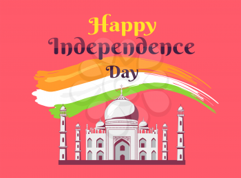 Happy Independance day in India colorful banner with famous Taj Mahal national flag colors above and big sign vector illustration.