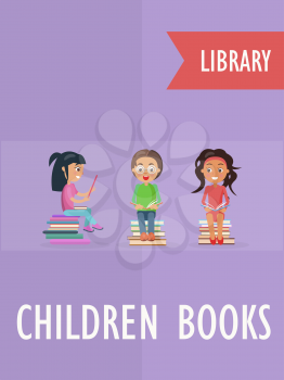 Children books at library promotion poster with boy and gils who sit on piles of textbooks, read and study vector illustration.