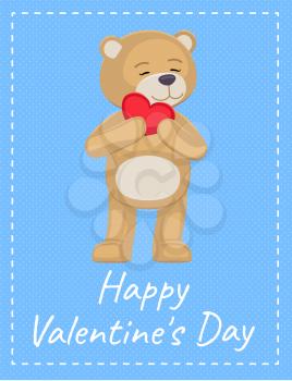 Happy Valentines Day poster adorable teddy gently holds heart at mouth, lovely bear animal with red balloon or pillow, vector illustration greeting card