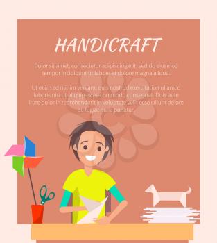 Handicraft banner, origami art vector illustration, cheerful craftsman, origami works samples, dog and windmill, text sample, art working process