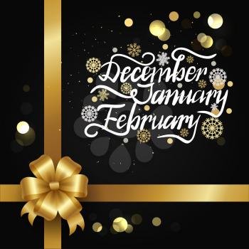 December january february winter months inscription with golden snowflakes and sparkling elements vector on black with ribbons and bow in conner