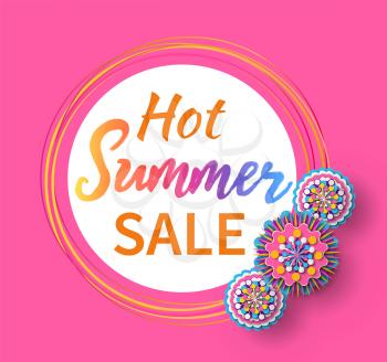 Hot summer sale vector, rounded flower with proposition to clients, rounded shape of banner with flowers in bloom, blooming plants with color petals