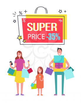 Super price with 35 off banner with family who has hands full of shopping bags and gift boxes which they have by low price vector illustration.