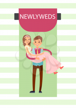 Newlyweds banner with bride wearing long pink dress and groom carrying his wife, headline in geometric shape above isolated on vector illustration