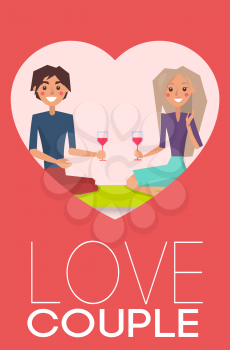 Love couple, poster with man and woman sitting and holding wine glass ready to drink and celebrate, with titles isolated on vector illustration