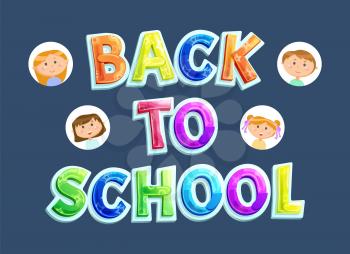 Pupils or children and bright sign, back to school vector. Girls and boys avatars, primary education and knowledge, kids or classmates, autumn season