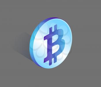 Bitcoin currency rounded icon 3d isometric isolated vector. Coin with logotype of cryptocurrency wealth money. Financial assets digital technologies