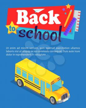 Back to school poster with yellow bus vector illustration with stationery and text. Public transport vehicle for transportation pupils