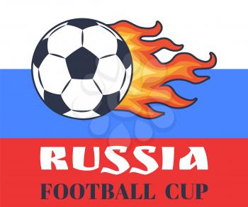 Russia football cup poster with headline. Rounded ball with hexagon patches and flame symbolizing motion and speed tricolor flag vector illustration