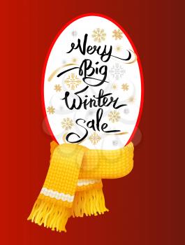 Very big winter sale poster, knitted scarf with woolen threads on winter tag with info about discount. Warm neckerchiefs accessories, special offer